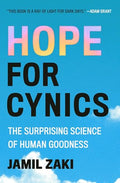 Hope for Cynics: The Surprising Science of Human Goodness - Paperback