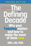 The Defining Decade: Why Your Twenties Matter--And How to Make the Most of Them Now - Paperback