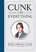 Cunk on Everything: The Encyclopedia Philomena - Hardcover