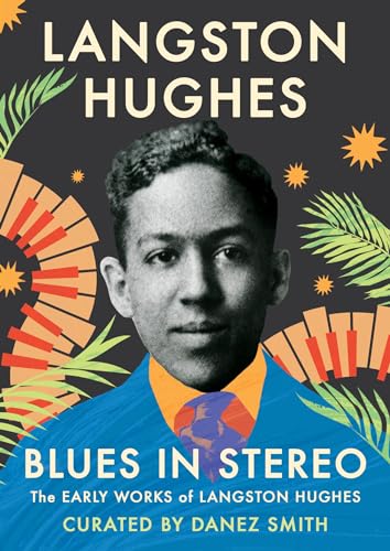 Blues in Stereo: The Early Works of Langston Hughes - Hardcover