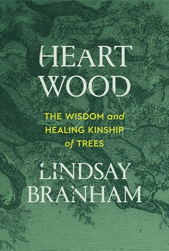 Heartwood: The Wisdom and Healing Kinship of Trees - Paperback