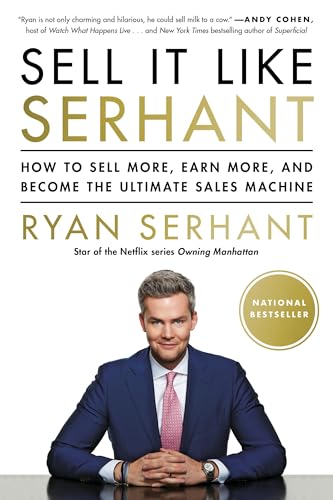 Sell It Like Serhant: How to Sell More, Earn More, and Become the Ultimate Sales Machine - Paperback