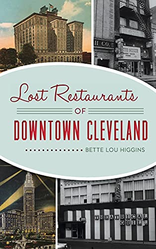 Lost Restaurants of Downtown Cleveland - Hardcover