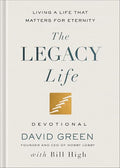 The Legacy Life Devotional: Living a Life That Matters for Eternity - Hardcover