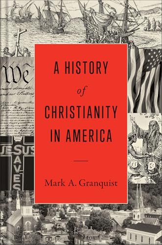 A History of Christianity in America - Hardcover