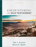 Encountering the Old Testament: A Christian Survey - Hardcover