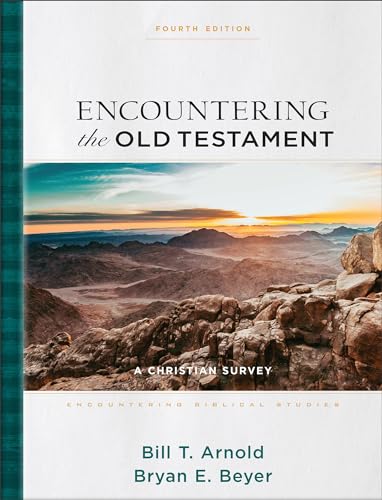 Encountering the Old Testament: A Christian Survey - Hardcover