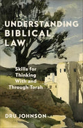 Understanding Biblical Law: Skills for Thinking with and Through Torah - Paperback