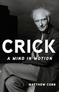 Crick: A Mind in Motion - Hardcover