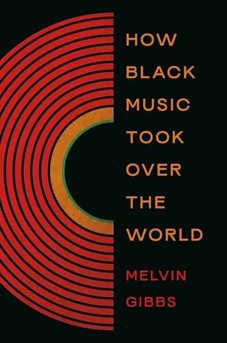 How Black Music Took Over the World - Hardcover