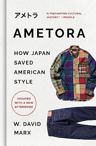 Ametora: How Japan Saved American Style - Hardcover