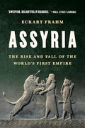 Assyria: The Rise and Fall of the World's First Empire - Paperback