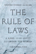 The Rule of Laws: A 4,000-Year Quest to Order the World - Paperback