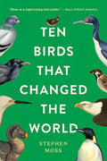 Ten Birds That Changed the World - Paperback