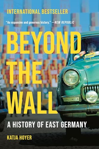 Beyond the Wall: A History of East Germany - Paperback