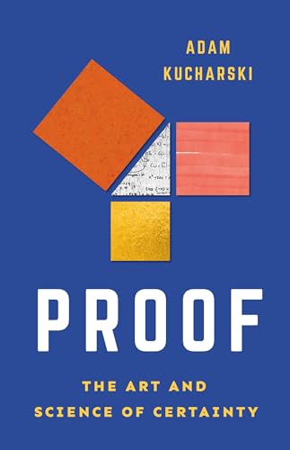 Proof: The Art and Science of Certainty - Hardcover