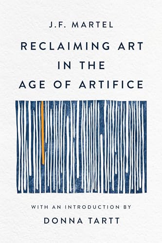 Reclaiming Art in the Age of Artifice - Paperback