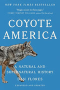 Coyote America: A Natural and Supernatural History - Paperback