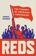 Reds: The Tragedy of American Communism - Hardcover
