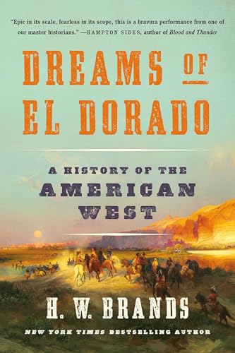 Dreams of El Dorado: A History of the American West - Paperback