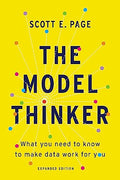 The Model Thinker: What You Need to Know to Make Data Work for You - Paperback