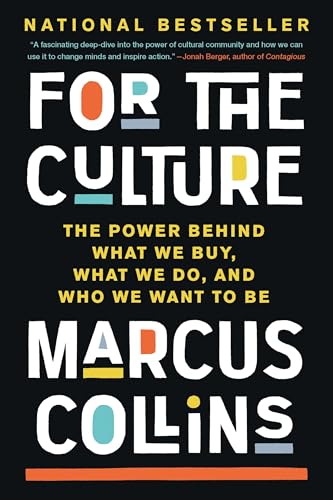 For the Culture: The Power Behind What We Buy, What We Do, and Who We Want to Be - Paperback