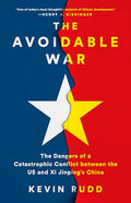 The Avoidable War: The Dangers of a Catastrophic Conflict Between the US and Xi Jinping's China - Hardcover