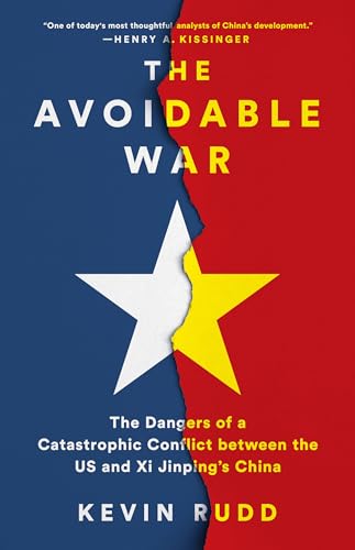 The Avoidable War: The Dangers of a Catastrophic Conflict Between the US and Xi Jinping's China - Hardcover