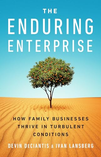 The Enduring Enterprise: How Family Businesses Thrive in Turbulent Conditions - Hardcover