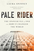 Pale Rider: The Spanish Flu of 1918 and How It Changed the World - Paperback
