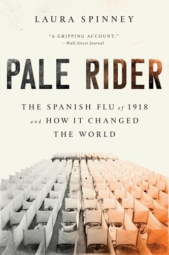 Pale Rider: The Spanish Flu of 1918 and How It Changed the World - Paperback