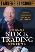 Automated Stock Trading Systems: A Systematic Approach for Traders to Make Money in Bull, Bear and Sideways Markets - Hardcover