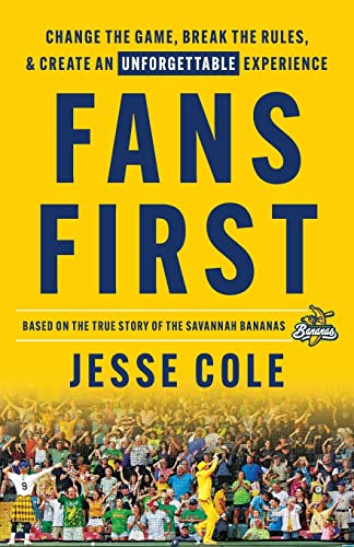 Fans First: Change The Game, Break the Rules & Create an Unforgettable Experience - Paperback