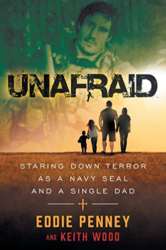 Unafraid: Staring Down Terror as a Navy SEAL and Single Dad - Paperback
