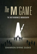 The M Game: The Metronomics Monograph - Hardcover