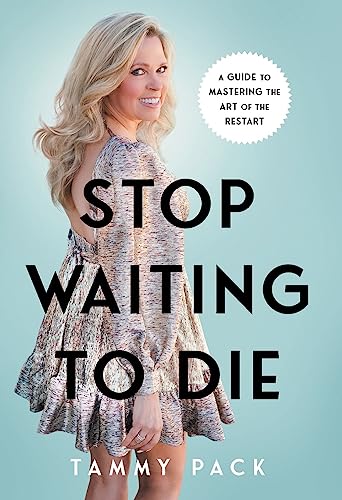 Stop Waiting to Die: A Guide to Mastering the Art of the Restart - Hardcover