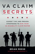 VA Claim Secrets: Expert Tips and Proven Strategies to Win Your VA Disability Claim Faster - Paperback