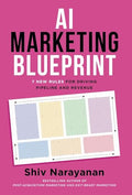 AI Marketing Blueprint: 7 New Rules for Driving Pipeline and Revenue - Hardcover