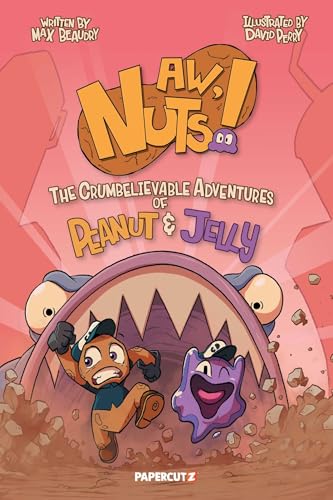Aw, Nuts!: The Crumbelievable Adventures of Peanut & Jelly - Hardcover