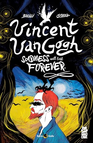 Vincent Van Gogh: Sadness Will Last Forever - Paperback