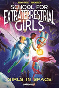 School for Extraterrestrial Girls Vol. 3: Girls in Space - Paperback