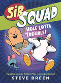 Sib Squad: Hole Lotta Trouble! - Hardcover