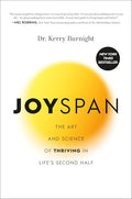 Joyspan: The Art and Science of Thriving in Life's Second Half - Hardcover