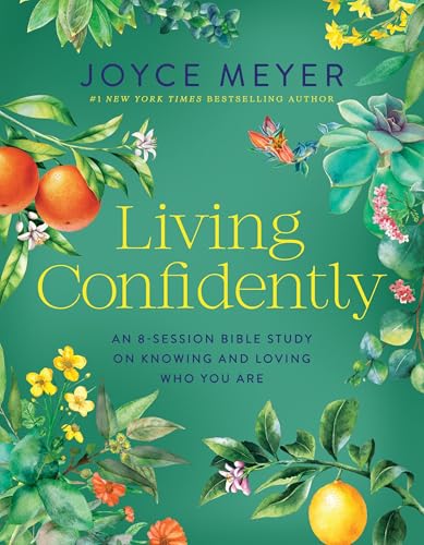 Living Confidently: An 8-Session Bible Study on Knowing and Loving Who You Are - Paperback