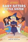Karen's Ghost: A Graphic Novel (Baby-Sitters Little Sister #11): Volume 11 - Hardcover