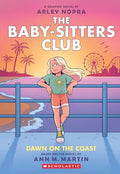 Dawn on the Coast: A Graphic Novel (the Baby-Sitters Club #19): Volume 19 - Paperback