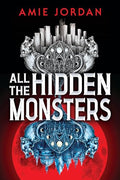 All the Hidden Monsters (Book One) - Hardcover