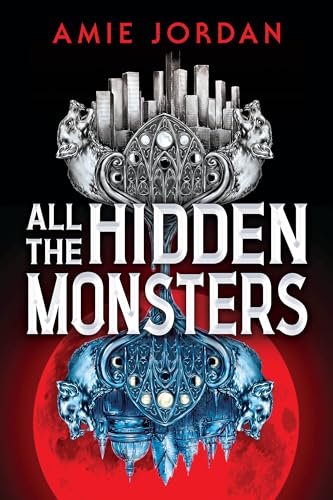 All the Hidden Monsters (Book One) - Hardcover