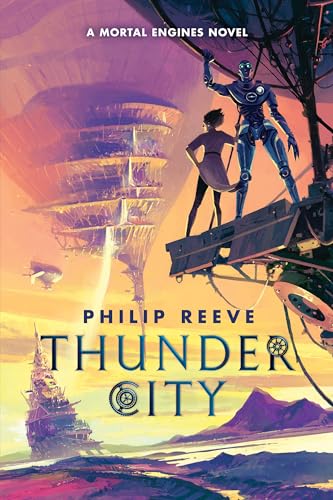 Thunder City (a Mortal Engines Novel) - Hardcover