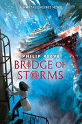 Bridge of Storms (a Mortal Engines Novel) - Hardcover
